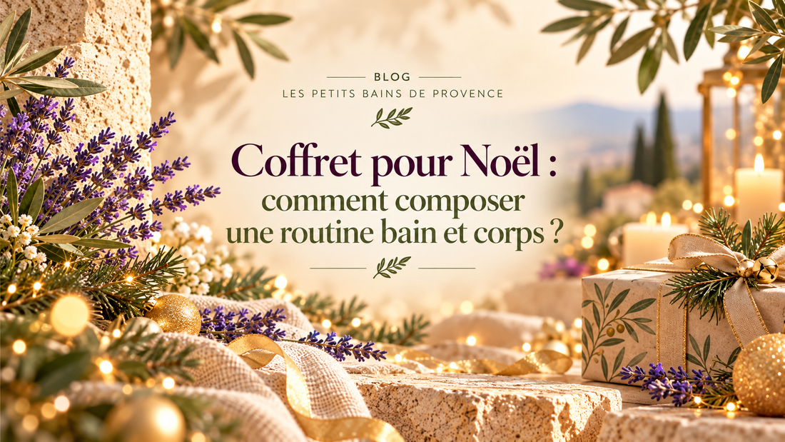 Coffret pour Noël : comment composer une routine bain et corps ?
